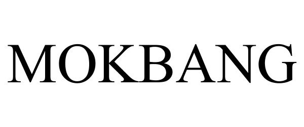 Trademark Logo MOKBANG