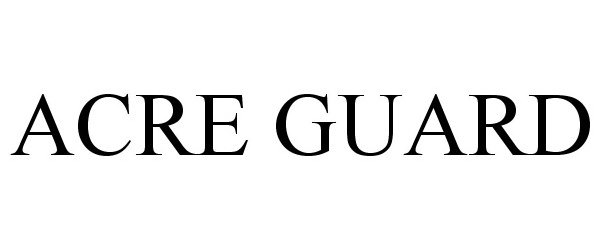 Trademark Logo ACRE GUARD