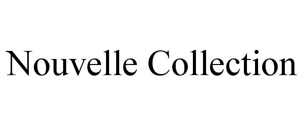Trademark Logo NOUVELLE COLLECTION