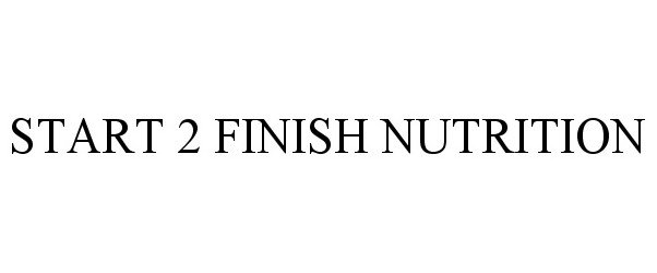  START 2 FINISH NUTRITION