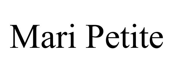 Trademark Logo MARI PETITE