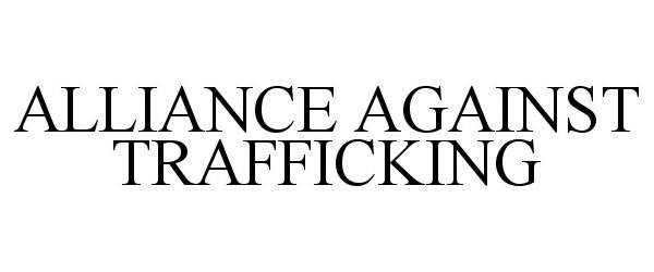 Trademark Logo ALLIANCE AGAINST TRAFFICKING