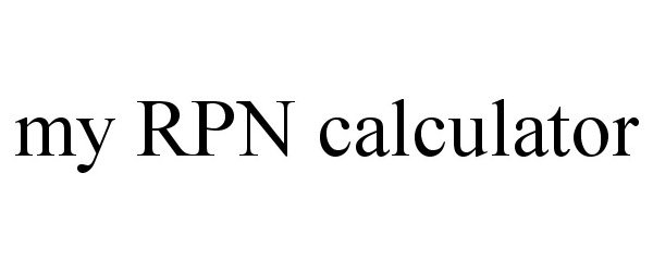  MY RPN CALCULATOR