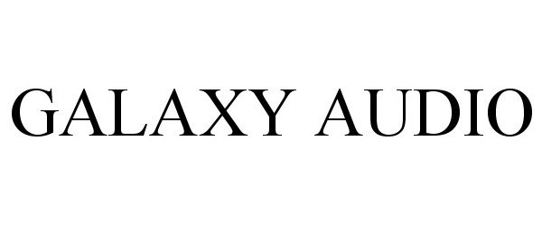Trademark Logo GALAXY AUDIO