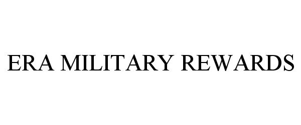 Trademark Logo ERA MILITARY REWARDS