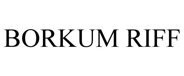 BORKUM RIFF