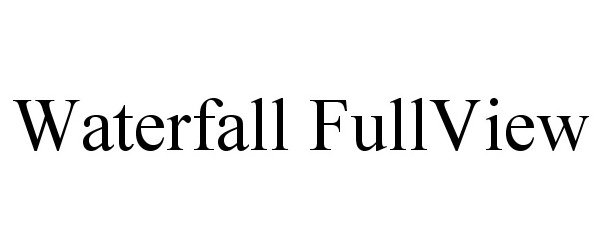 Trademark Logo WATERFALL FULLVIEW