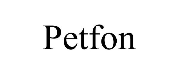 Trademark Logo PETFON