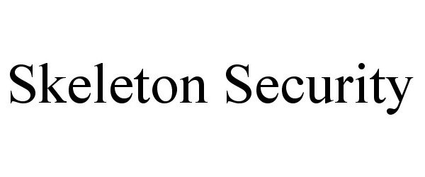  SKELETON SECURITY
