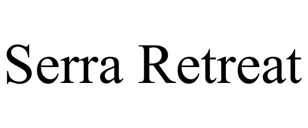 Trademark Logo SERRA RETREAT
