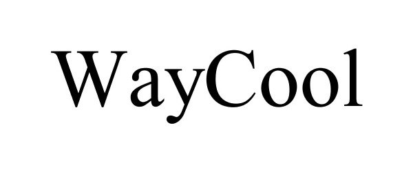 Trademark Logo WAYCOOL