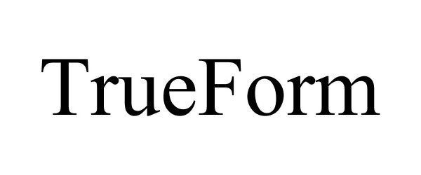 Trademark Logo TRUEFORM