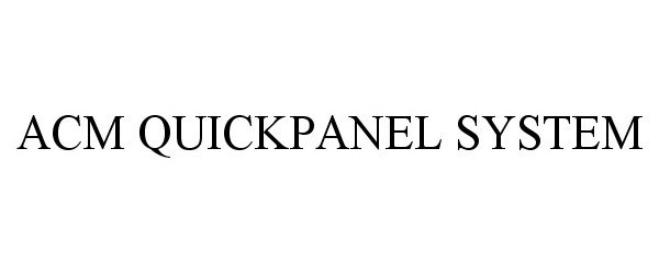  ACM QUICKPANEL SYSTEM