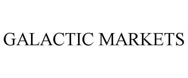 Trademark Logo GALACTIC MARKETS