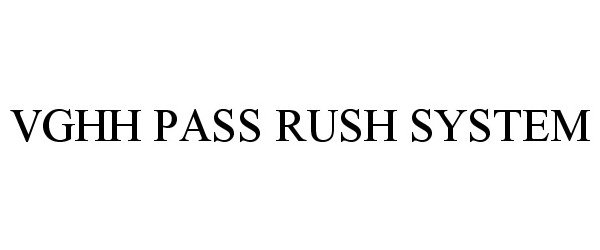  VGHH PASS RUSH SYSTEM