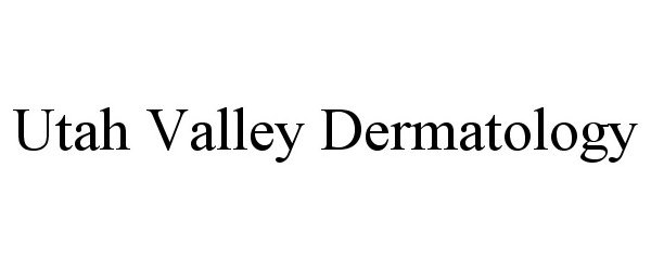 Trademark Logo UTAH VALLEY DERMATOLOGY