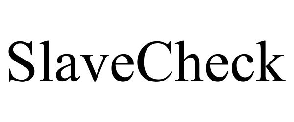 Trademark Logo SLAVECHECK