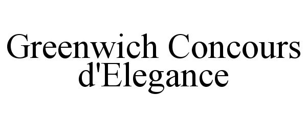 Trademark Logo GREENWICH CONCOURS D'ELEGANCE