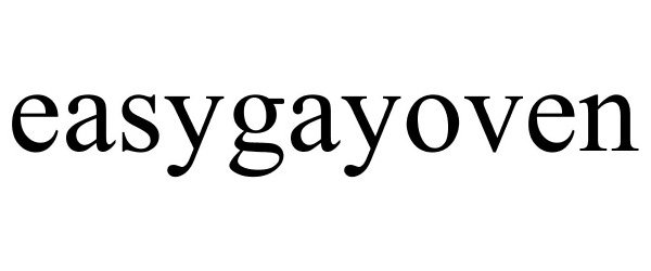 Trademark Logo EASYGAYOVEN