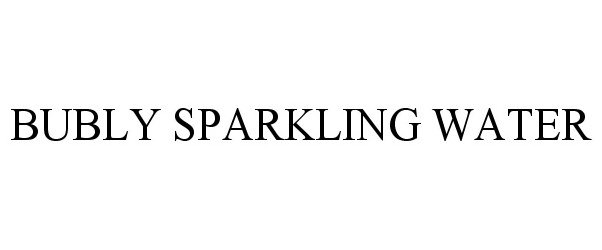 Trademark Logo BUBLY SPARKLING WATER