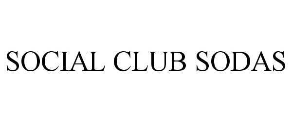  SOCIAL CLUB SODAS