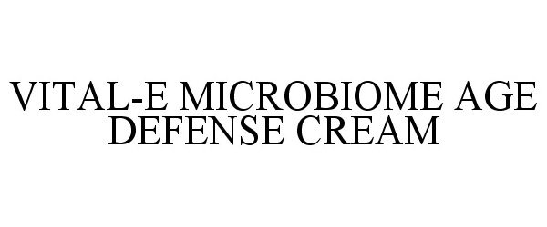 Trademark Logo VITAL-E MICROBIOME AGE DEFENSE CREAM