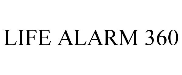 Trademark Logo LIFE ALARM 360