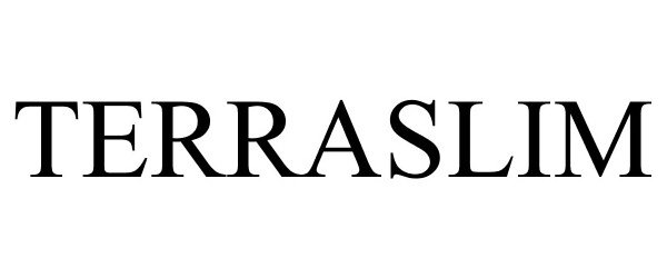 Trademark Logo TERRASLIM