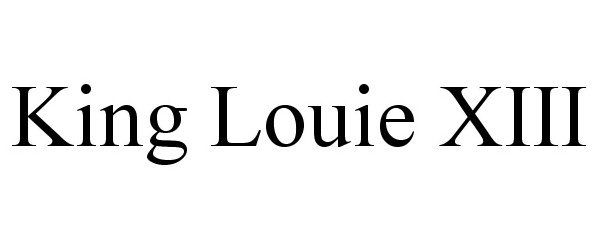  KING LOUIE XIII