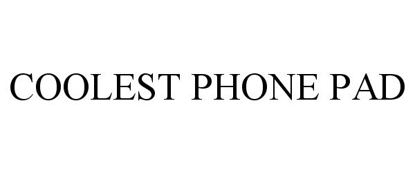 Trademark Logo COOLEST PHONE PAD