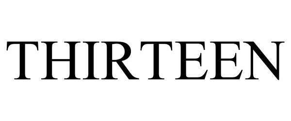 Trademark Logo THIRTEEN