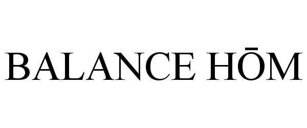 Trademark Logo BALANCE HOM