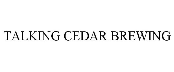  TALKING CEDAR BREWING