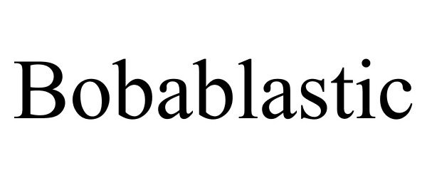 Trademark Logo BOBABLASTIC