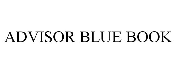 Trademark Logo ADVISOR BLUE BOOK