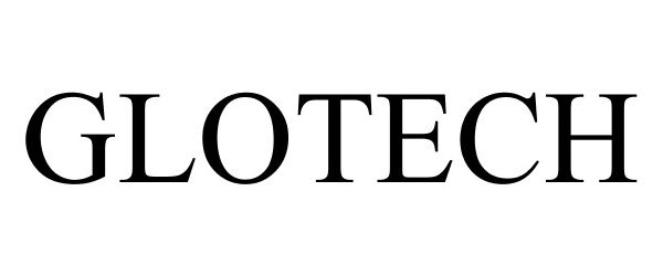 Trademark Logo GLOTECH