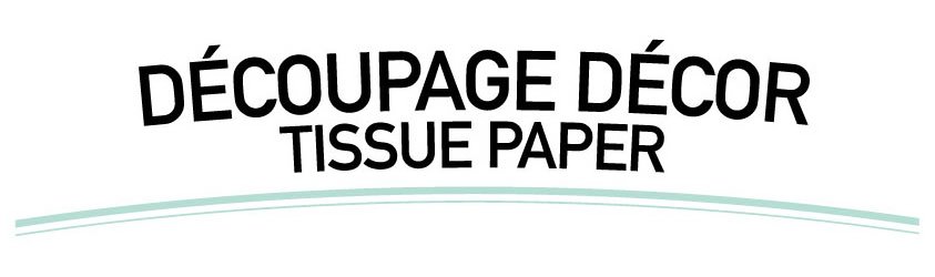 Trademark Logo DÉCOUPAGE DÉCOR TISSUE PAPER