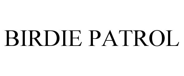 Trademark Logo BIRDIE PATROL