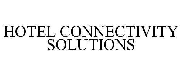  HOTEL CONNECTIVITY SOLUTIONS