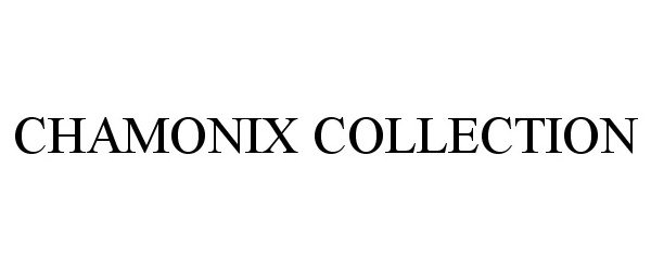 Trademark Logo CHAMONIX COLLECTION