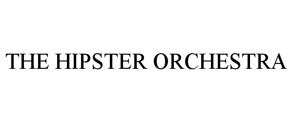  THE HIPSTER ORCHESTRA