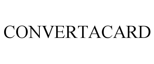 Trademark Logo CONVERTACARD