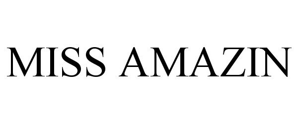 Trademark Logo MISS AMAZIN