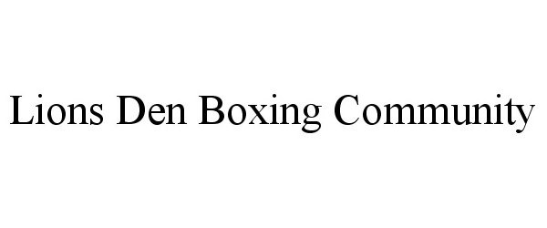  LIONS DEN BOXING COMMUNITY