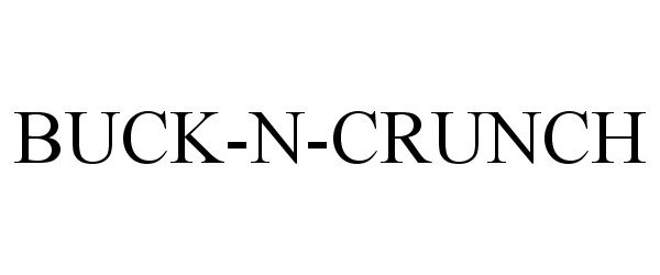 Trademark Logo BUCK-N-CRUNCH
