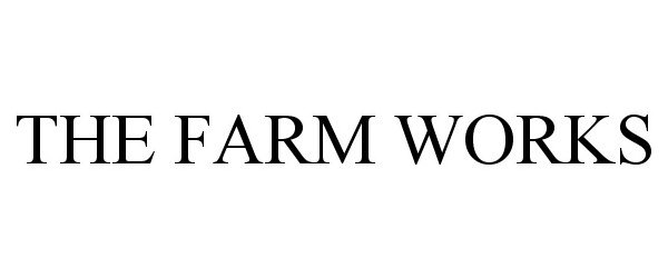 Trademark Logo THE FARM WORKS