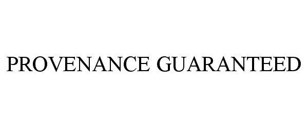 Trademark Logo PROVENANCE GUARANTEED