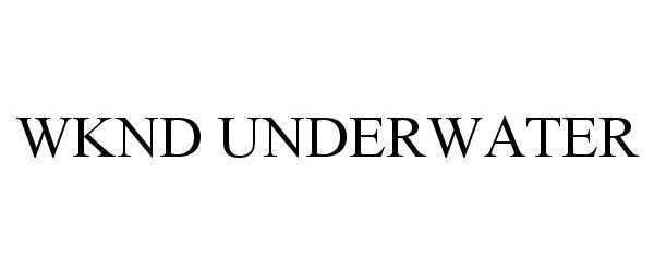 Trademark Logo WKND UNDERWATER
