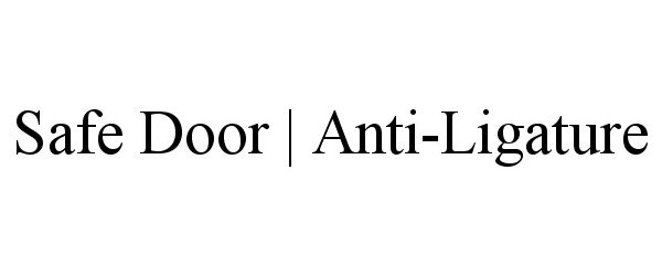  SAFE DOOR | ANTI-LIGATURE