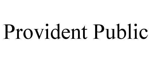  PROVIDENT PUBLIC